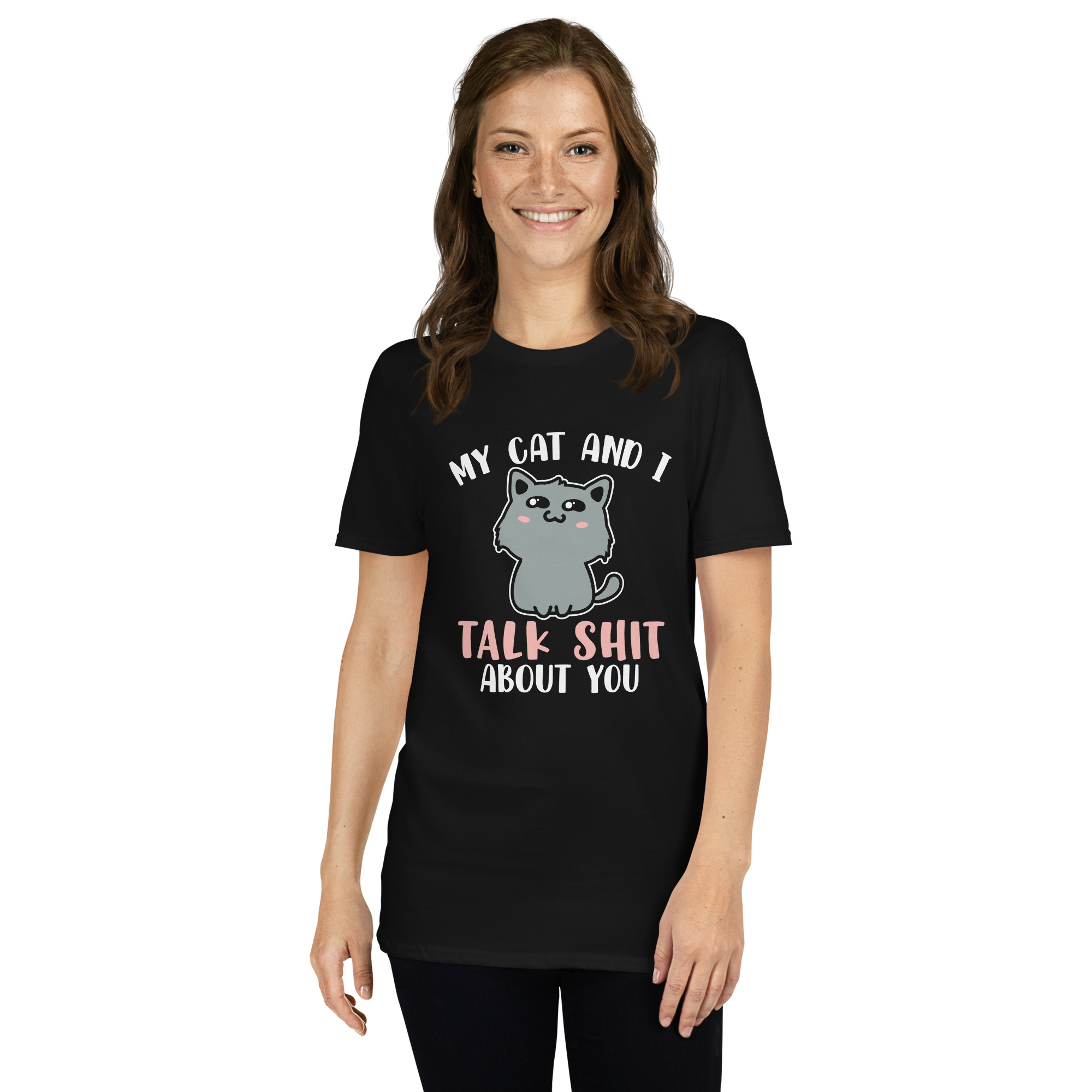 my cat and i talk shit about you shirt