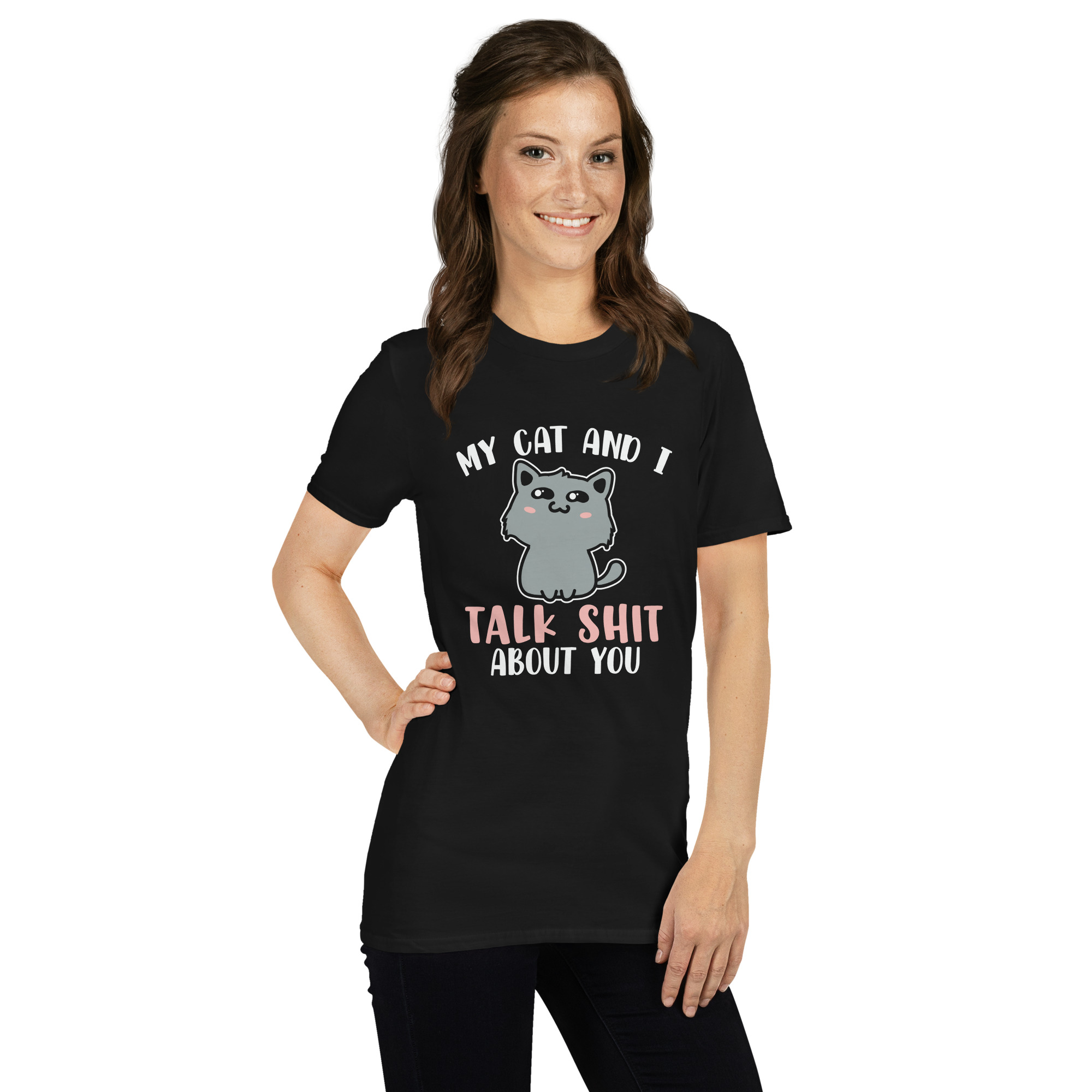 my cat and i talk shit about you shirt